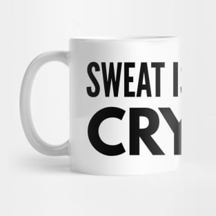 Sweat Is Just Fat Crying - Workout Mug